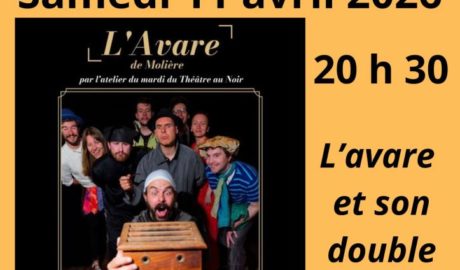 11 AVRIL 26 – PIECE DE THEATRE “L’AVARE ET SON DOUBLE”